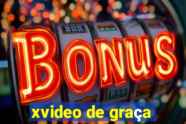 xvideo de graça